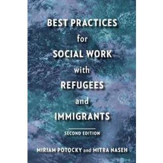 Best Practices for Social Work with Refugees and Immigrants