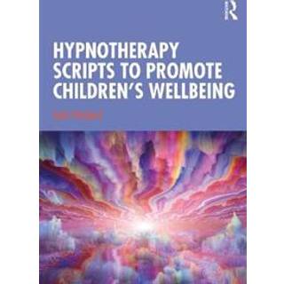 Hypnotherapy Scripts to Promote Children's Wellbeing