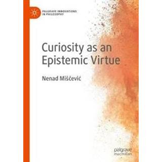 Curiosity as an Epistemic Virtue