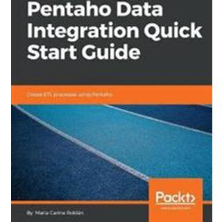 Pentaho Data Integration Quick Start Guide