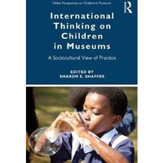 International Thinking on Children in Museums