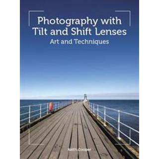 Photography with Tilt and Shift Lenses