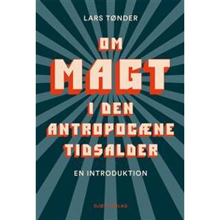 Om magt i den antropocæne tidsalder