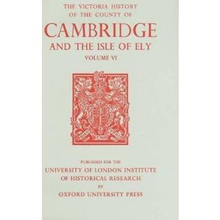A History of the County of Cambridge and the Isle of Ely