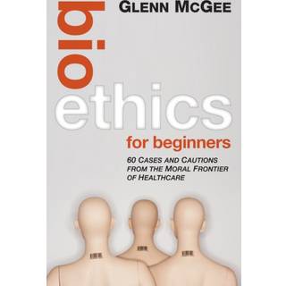 Bioethics for Beginners