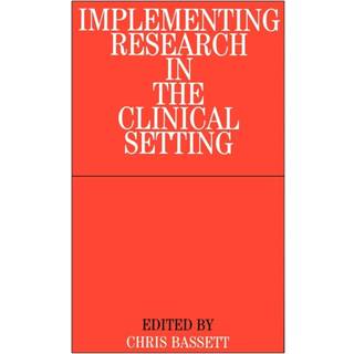 Implementing Research in the Clinical Setting