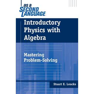 Introductory Physics with Algebra as a Second Language