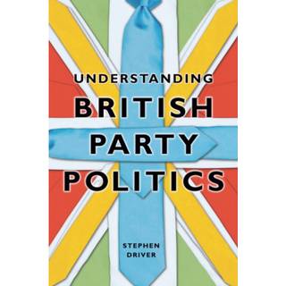 Understanding British Party Politics