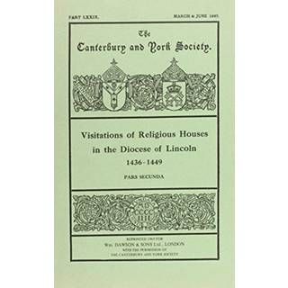 Visitations of Religious Houses in the Diocese of Lincoln [III]