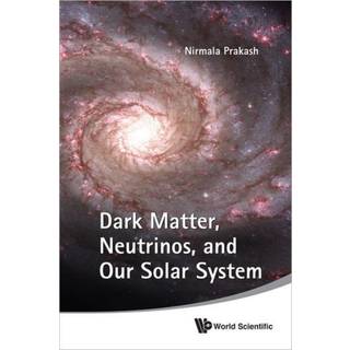 Dark Matter, Neutrinos, And Our Solar System