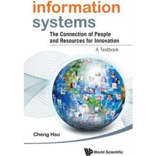 Information Systems: The Connection Of People And Resources For Innovation - A Textbook