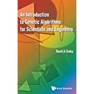 Introduction To Genetic Algorithms For Scientists And Engineers, An (3, 1999) | David Alexander Coley