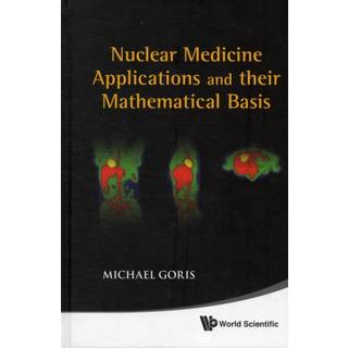 Nuclear Medicine Applications And Their Mathematical Basis