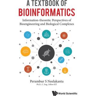Textbook Of Bioinformatics, A: Information-theoretic Perspectives Of Bioengineering And Biological Complexes