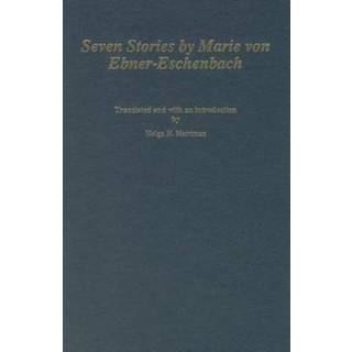 Seven Stories by Marie von Ebner-Eschenbach