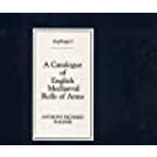 A Catalogue of English Mediaeval Rolls of Arms