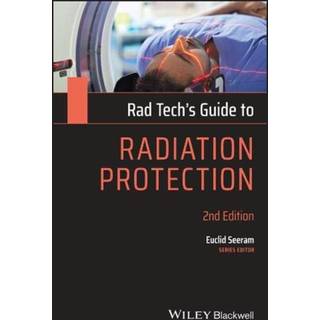 Rad Tech's Guide to Radiation Protection