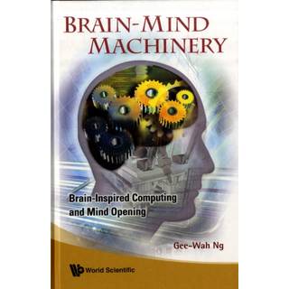 Brain-mind Machinery: Brain-inspired Computing And Mind Opening