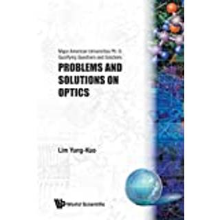 Problems And Solutions On Optics