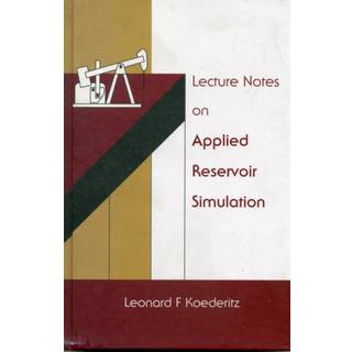 Lecture Notes On Applied Reservoir Simulation