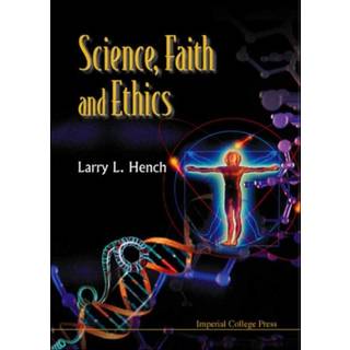 Science, Faith And Ethics