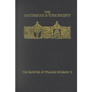 The Register of William Bateman, Bishop of Norwich 1344-55: II