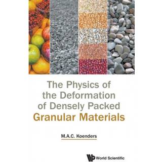 Physics Of The Deformation Of Densely Packed Granular Materials, The