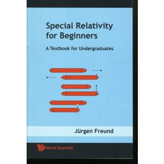 Special Relativity For Beginners: A Textbook For Undergraduates