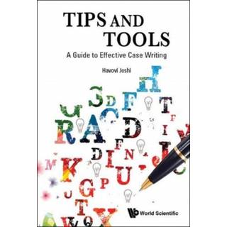 Tips And Tools: A Guide To Effective Case Writing