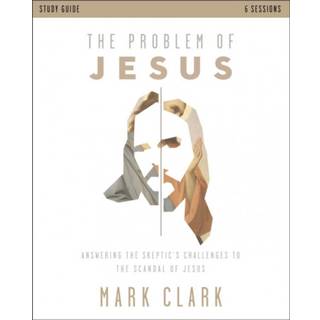 The Problem of Jesus Study Guide