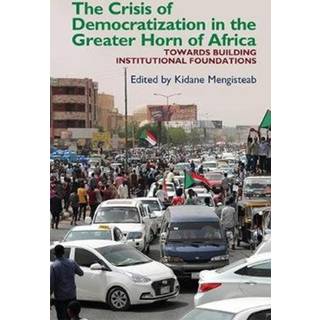 The Crisis of Democratization in the Greater Horn of Africa