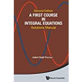 First Course In Integral Equations, A: Solutions Manual