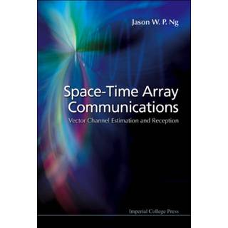 Space-time Array Communications: Vector Channel Estimation And Reception