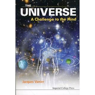 Universe, The: A Challenge To The Mind
