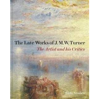 The Late Works of J. M. W. Turner