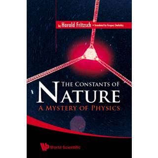 Fundamental Constants, The: A Mystery Of Physics