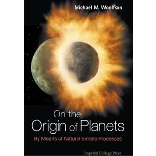 On The Origin Of Planets: By Means Of Natural Simple Processes