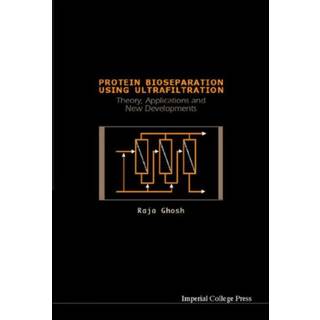 Protein Bioseparation Using Ultrafiltration: Theory, Applications And New Developments