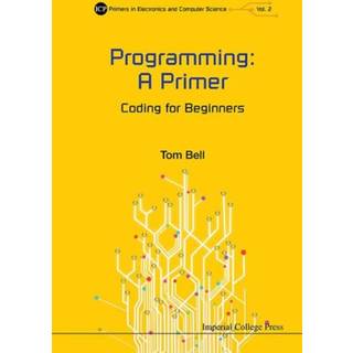 Programming: A Primer - Coding For Beginners