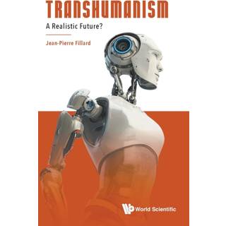 Transhumanism: A Realistic Future?