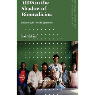 AIDS in the Shadow of Biomedicine