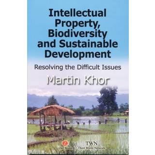Intellectual Property, Biodiversity and Sustainable Development