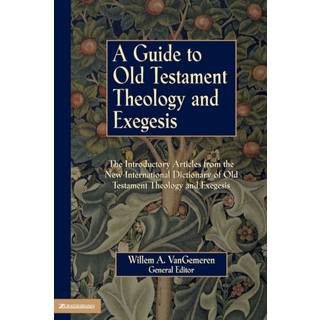 A Guide to Old Testament Theology and Exegesis