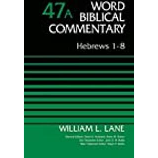 Hebrews 1-8, Volume 47A