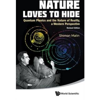Nature Loves To Hide: Quantum Physics And The Nature Of Reality, A Western Perspective (Revised Edition)