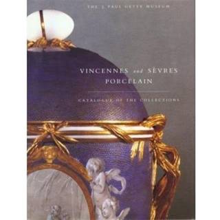 Vincennes and Sevres Porcelain – Catalogue of the Collections