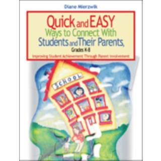 Quick and Easy Ways to Connect With Students and Their Parents, Grades K-8