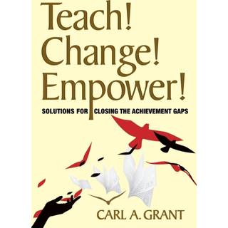 Teach! Change! Empower!