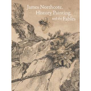 James Northcote, History Painting, and the Fables