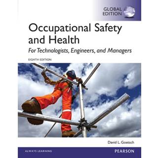 Occupational Safety and Health for Technologists, Engineers, and Managers, Global Edition